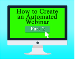How to Create an Automated Webinar to Attract High-Paying Coaching Clients, Part 2: Telling Your Story