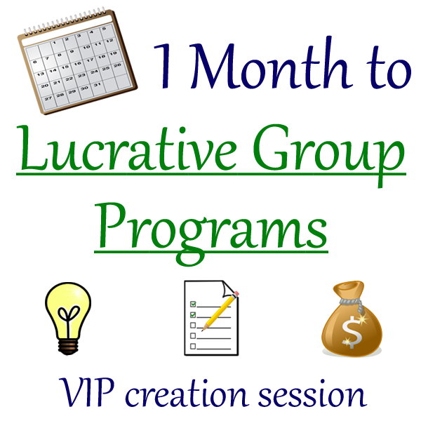 1 Month to Lucrative Group Programs VIP Creation Session